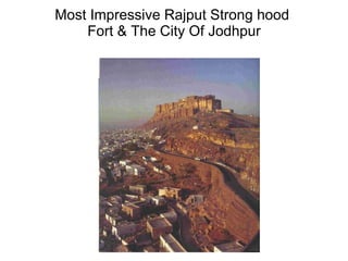 Most Impressive Rajput Strong hood  Fort & The City Of Jodhpur 