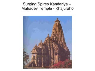 Surging Spires Kandariya –  Mahadev Temple - Khajuraho 