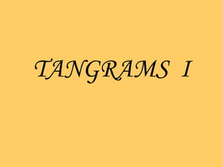 TANGRAMS  I 