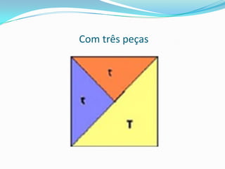 Com três peças
 