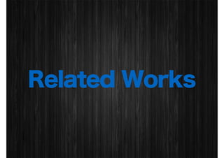 Related Works 
 