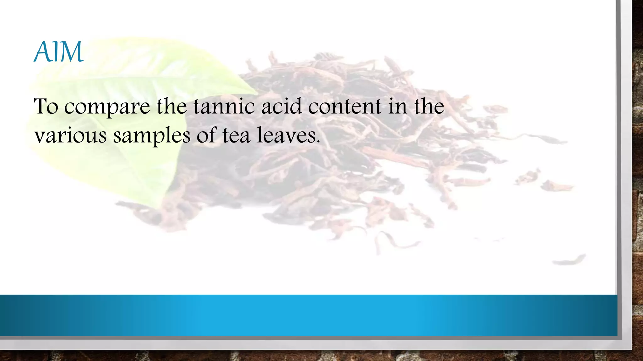 TANNIC ACID IN TEA | PPTX