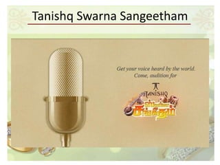 Tanishq Swarna Sangeetham
 
