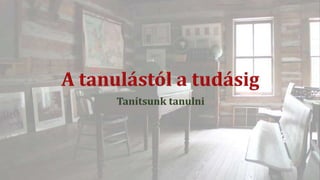 Tanítsunk tanulni