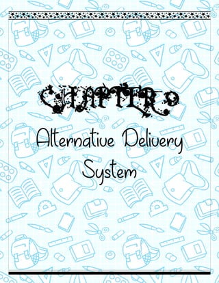 CHAPTER 9
Alternative Delivery
System
 