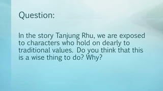 Tanjung Rhu Short Story | PPTX