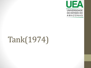 Tank(1974)
 