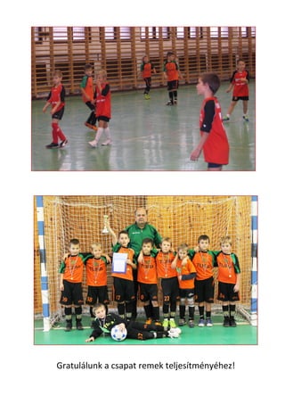 Gratulálunk a csapat remek teljesítményéhez!

 