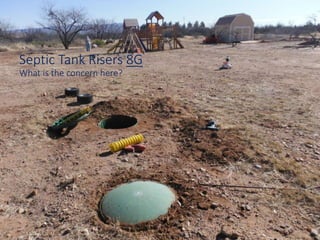 Septic Tank Risers 8G
What is the concern here?
 