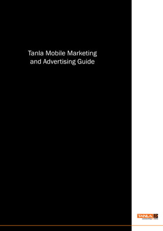 Tanla Mobile Marketing
 and Advertising Guide
 