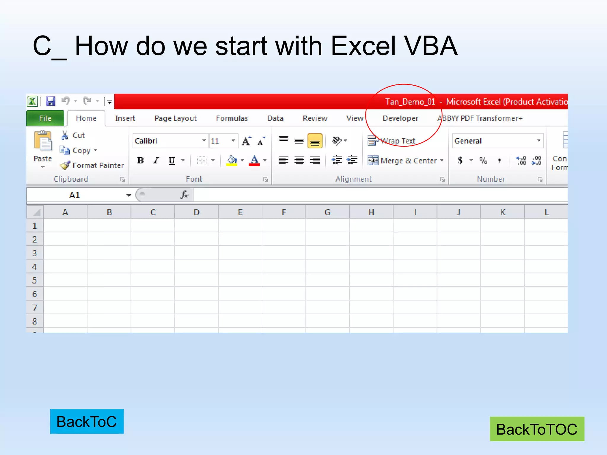 C_ How do we start with Excel VBA BackToTOC BackToC 