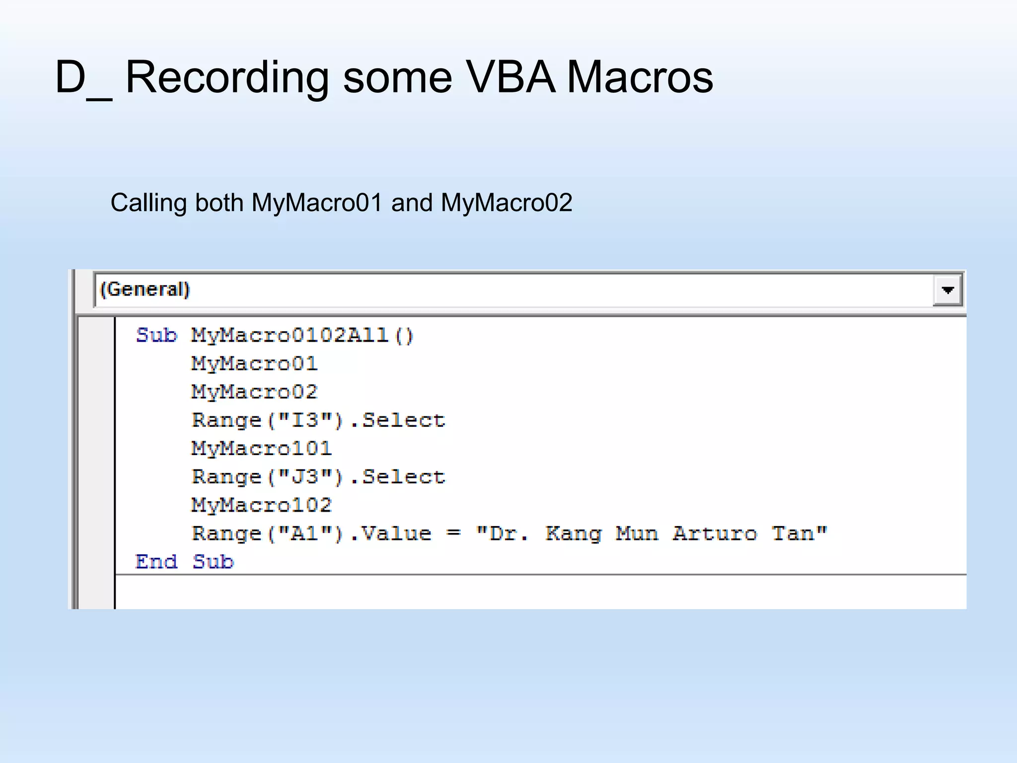 D_ Recording some VBA Macros Calling both MyMacro01 and MyMacro02 