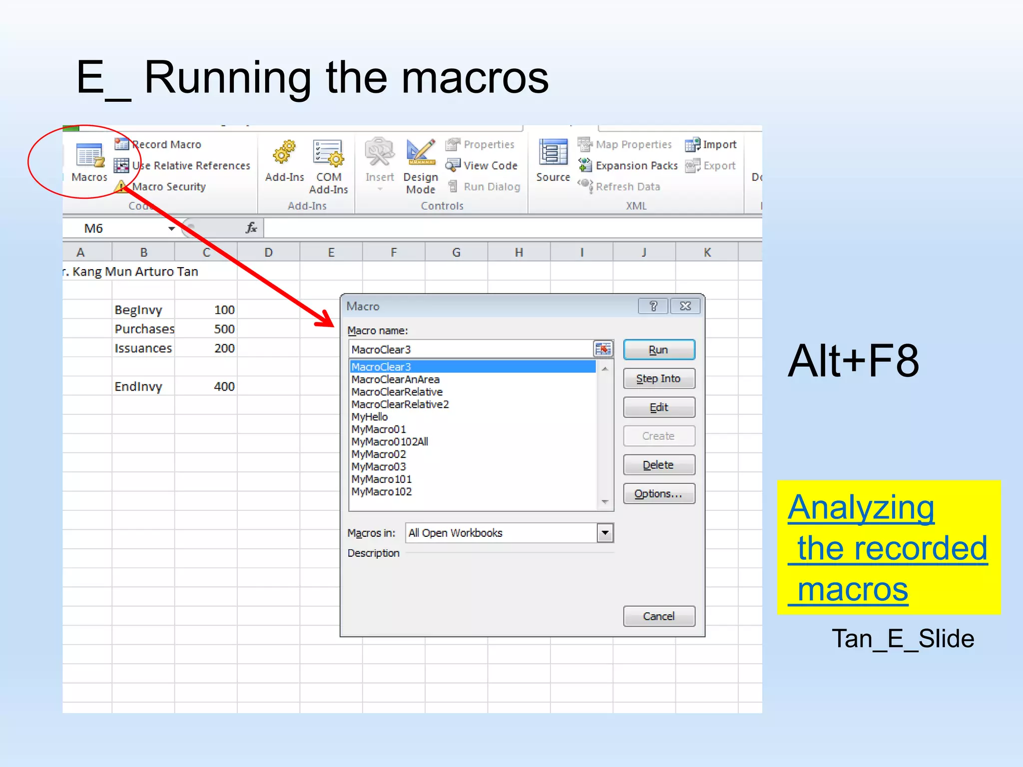 E_ Running the macros Alt+F8 Analyzing the recorded macros Tan_E_Slide 