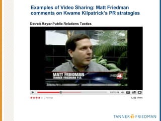 Examples of Video Sharing: Matt Friedman comments on Kwame Kilpatrick’s PR strategies 