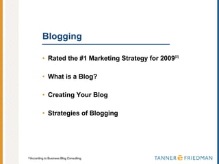 Blogging Rated the #1 Marketing Strategy for 2009 [2] What is a Blog? Creating Your Blog Strategies of Blogging [2] According to Business Blog Consulting 