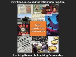 www.kdcs.kcl.ac.uk/innovation/inspiring.html




 Inspiring Research, Inspiring Scholarship
 