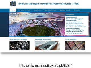 Understanding the audience: methods




     http://microsites.oii.ox.ac.uk/tidsr/
 