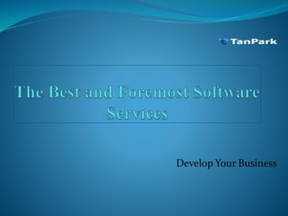 Develop Your Business
 