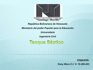 República Bolivariana de Venezuela
Ministerio del poder Popular para la Educación
Universitaria
Ingeniería Civil
Integrante:
Keny Mora C.I: V- 19.499.403
 
