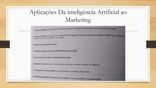 Aplicações Da inteligência Artificial ao
Marketing
 