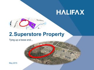 2.Superstore Property
Tying up a loose end...
May 2015
 