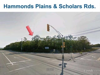 Hammonds Plains & Scholars Rds.
 