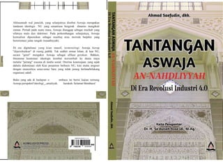 Ahlusunnah wal jama'ah, yang selanjutnya disebut Aswaja merupakan
landasan ideologis NU yang senantiasa bergerak dinamis mengikuti
zaman. Pernah pada suatu masa, Aswaja dianggap sebagai mazhab yang
sifatnya statis dan doktriner. Pada perkembangan selanjutnya, Aswaja
kemudian diposisikan sebagai manhaj atau metode berpikir yang
berorientasi jalan tengah (wasathiyyah).
Di era digitalisasi yang kian massif, terminologi Aswaja kerap
"diperebutkan" di ruang publik. Tak sedikit ormas Islam, di luar NU,
secara "genit" mengakui Aswaja sebagai afiliasi gerakan. Bahkan,
fenomena kontestasi ideologis tersebut merambah ke dunia maya
melalui "perang" wacana di media sosial. Otoritas keaswajaan yang sejak
dahulu didominasi oleh Kiai pesantren berbasis NU, kini mulai tergeser
dengan munculnya ustaz-ustaz baru yang tidak jarang berlatarbelakang
organisasi salafi.
Buku yang ada di hadapan s· embaca ini berisi kajian tentang
Aswaja perspektif ideologi_,,amaliyah, harakah. Selamat Membaca!
1
1
1
1
1
4
 