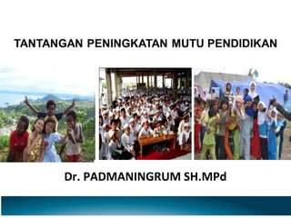 Dr. PADMANINGRUM SH.MPd
 
