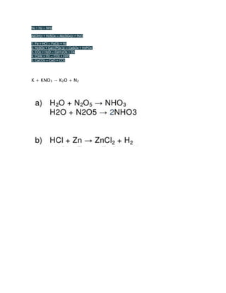 N2 + H2 -- NH3

Al(OH)3 + H2SO4 -- Al2(SO4)3 + H2O

1. Fe + HCl -- FeCl3 + H2
2. H2SO4 + Ca3 (PO4 )2 -- CaSO4 + H3PO4
3. CO2 + H2O -- C6H12O6 + O6
4. C3H8 + O2 -- CO2 + H2O
5. CaCO3 -- CaO + CO2




K + KNO3 → K2O + N2
 