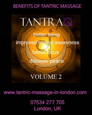 BENEFITSOFTANTRICMASSAGE
www.tantric-massage-in-london.com
07534277705
London,UK
bettersleep
improvedsexualawareness
betterfocus
discoverpeace
 
