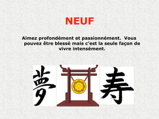 NEUF
Aimez profondément et passionnément. Vous
 pouvez être blessé mais c’est la seule façon de
               vivre intensément.
 