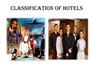 CLASSIFICATION OF HOTELS

 