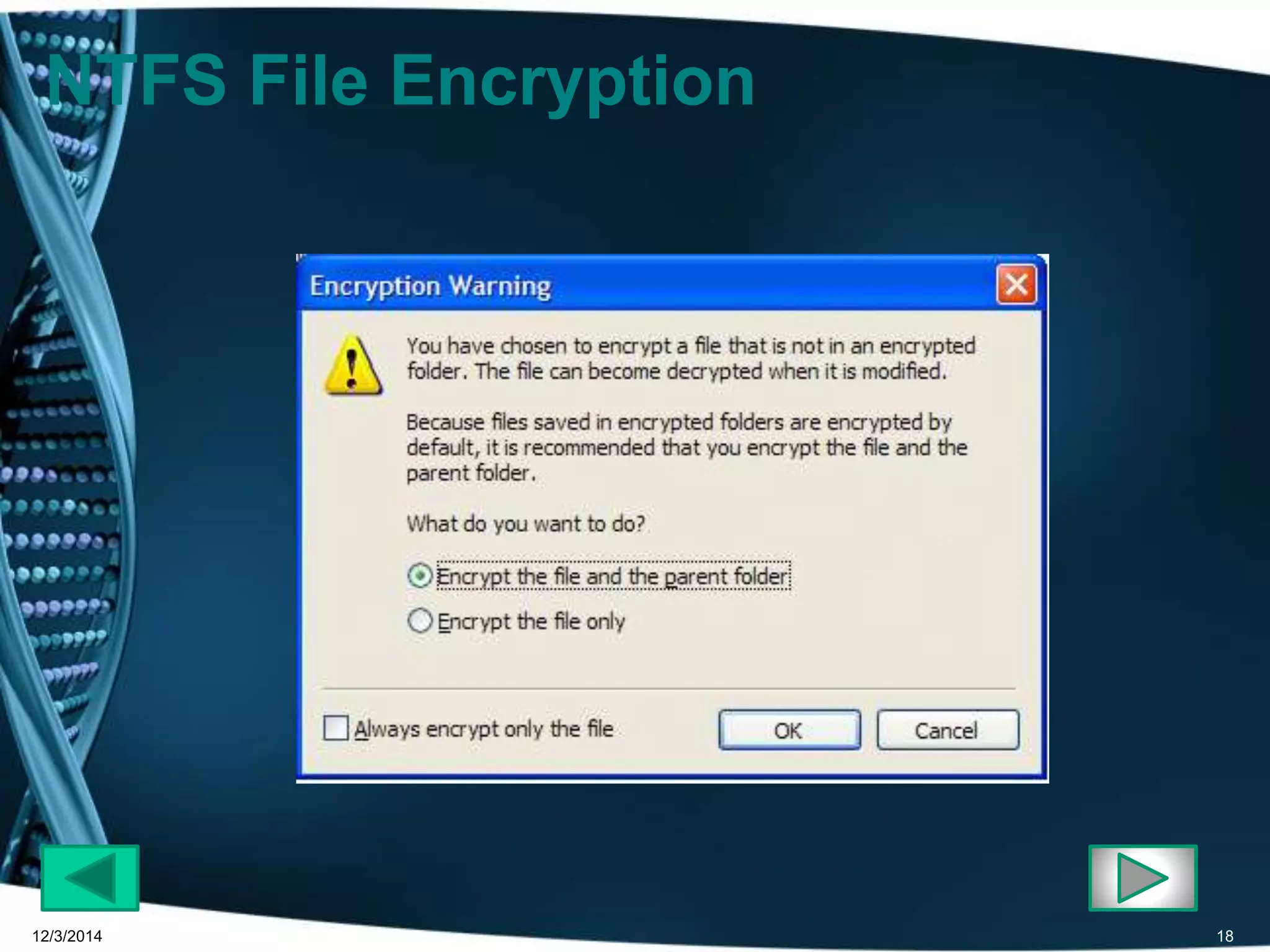 NTFS File Encryption 
12/3/2014 18 
 