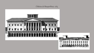 Château de Mauperthuis, 1763
 