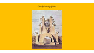 Gate of a hunting-ground
 