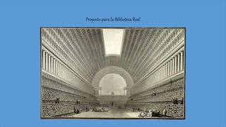 Proyecto para la Biblioteca Real
 