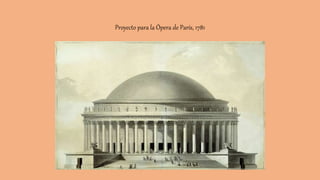 Proyecto para la Ópera de París, 1781
 
