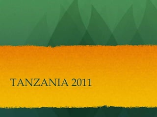 TANZANIA 2011 