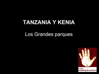 TANZANIA Y KENIA Los Grandes parques 