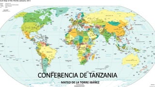 CONFERENCIA DE TANZANIA
MATEO DE LA TORRE IBÁÑEZ
 