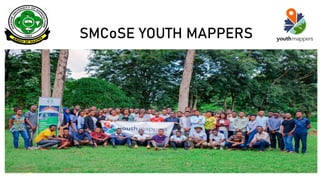 SMCoSE YOUTH MAPPERS
 