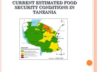 CURRENT ESTIMATED FOOD SECURITY CONDITIONS IN TANZANIA 