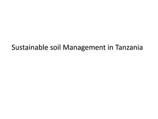 Sustainable soil Management in Tanzania
 