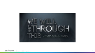 Confidential │ ©2020 VMware, Inc. 2
 