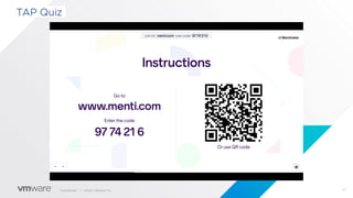17
Confidential │ ©2021 VMware, Inc.
TAP Quiz
 