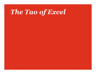 The Tao of Excel
1
 