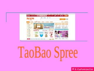 TaoBao Spree © K-Customized.bs 