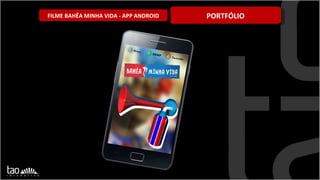 PORTFÓLIO FILME BAHÊA MINHA VIDA - APP ANDROID 