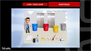 PORTFÓLIO CAIXA - SOCIAL GAME 