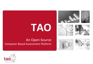 TAOAn Open-SourceComputer-BasedAssessment Platform 